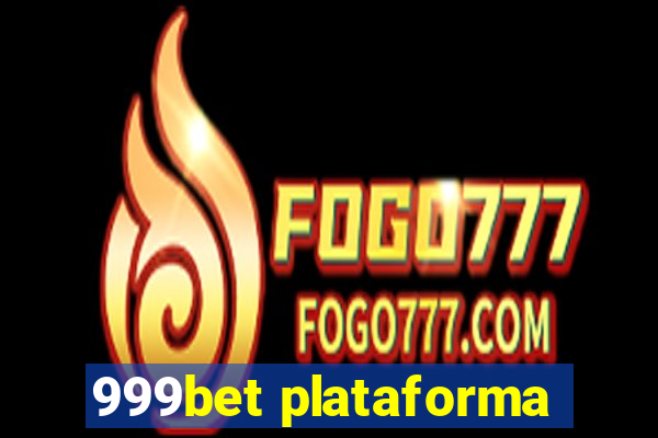 999bet plataforma